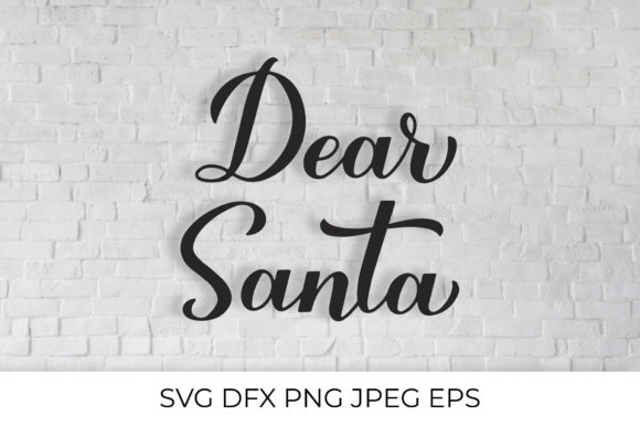 Dear Santa Lettering: A Festive Graphic for Handmade Creations