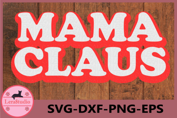 Mama Claus, Mama, Christmas: A Festive Graphics Treasure